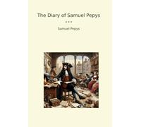 The Diary of Samuel Pepys