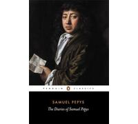 Samuel Pepys – The Diary of Samuel Pepys: A Selection – Penguin Books