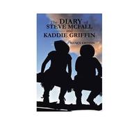 The Diary Of Steve Mcfall And Kaddie Griffin