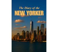 The Diary of the New Yorker: A 365 Page Beautiful New York-Themed Journal for Daily Writing, Reflection and Inspiration