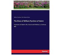 The Diary Of William Pynchon Of Salem