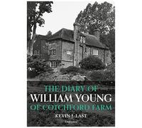 The Diary Of William Young Of Cotchford Farm