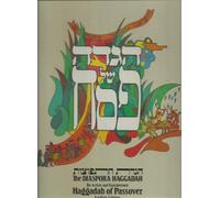 The Diaspora Haggadah, The Artistic And Transliterated Haggadah For Passover