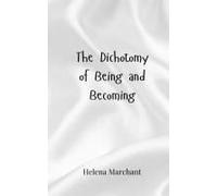 The Dichotomy Of Being And Becoming