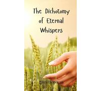 The Dichotomy Of Eternal Whispers