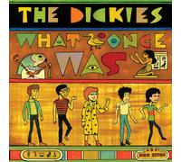 The Dickies – What Once Was