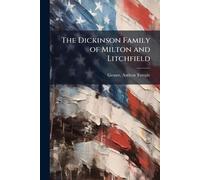 The Dickinson Family of Milton and Litchfield