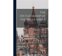 The Dictatorship Of The Proletariat