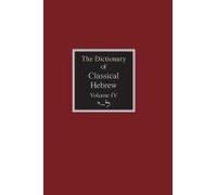 The Dictionary Of Classical Hebrew Volume 4