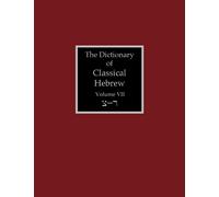 The Dictionary Of Classical Hebrew Volume 7
