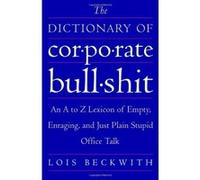 The Dictionary of Corporate Bullshit Lois Beckwith (Auteur)