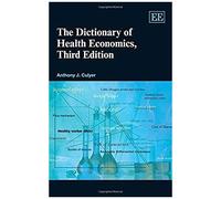 The Dictionary Of Health Economics, Third Edition