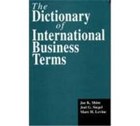 The Dictionary of International Business Terms Shim, Jae K. (Auteur)