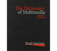 The Dictionary of Multimedia Brad Hansen (Auteur)