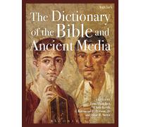 The Dictionary Of The Bible And Ancient Media