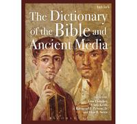 The Dictionary Of The Bible And Ancient Media
