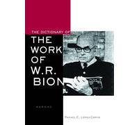 The Dictionary of the Work of W.r. Bion – Routledge