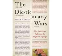 The Dictionary Wars Peter Martin (Auteur)