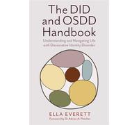 The DID and OSDD Handbook Understanding and Navigating Life with Dissociative Identity Disorder - Ella Everett - Jessica Kingsley Publishers - ebook (ePub) - Livre