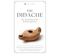 The Didache: The Teaching of the Twelve Apostles (Clear, Easy-to-Read Translation with Discussion Guide) Modern Saints Series | Fresh, Faithful Christian Classics