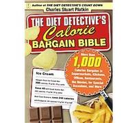 The Diet Detective's Calorie Bargain Bible Charles Stuart Platkin (Auteur)