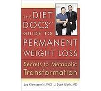 The Diet Docs' Guide to Permanent Weight Loss J. Scott Uloth, Joe, Klemczewski (Auteur)