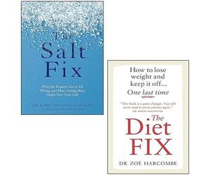The Diet Fix How to lose weight and keep it off one last time By Zoe Harcombe, The Salt Fix By Dr James DiNicolantonio 2 Books Collection Set