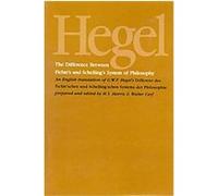 The Difference Between Fichte's and Schelling's System of Philosophy G. W. F. Hegel (Auteur)