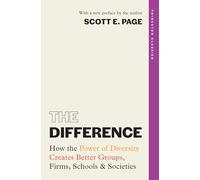 The Difference: How the Power of Diversity Creates Better Groups, Firms, Schools, and Societies