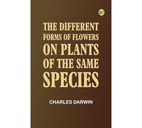 The Different Forms of Flowers on Plants of the Same Species