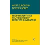 The Differentiated Politicisation Of European Governance
