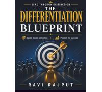 The Differentiation Blueprint: Customer Experience Boost | Innovation in Business | Marketing Communication Tactics | Digital Marketing Strategies | Innovation Culture | R&D Investment