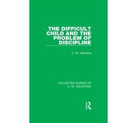 The Difficult Child And The Problem Of Discipline