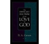 The Difficult Doctrine Of The Love Of God