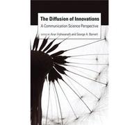 The Diffusion Of Innovations: A Communication Science Perspective (Hardcover) Arun Vishwanath, George A Barnett (Auteur)