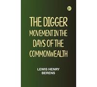 The Digger Movement in the Days of the Commonwealth