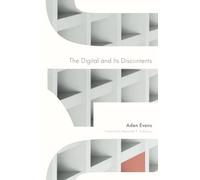 The Digital and Its Discontents