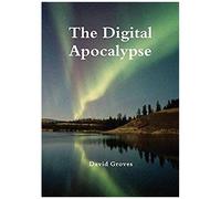 The Digital Apocalypse