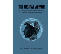 The Digital Armor: A Parent's Guide to Protecting Teenagers from Online Manipulation