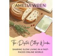 The Digital Cottage Window: Sharing Slow Living in a Fast-Paced Online World