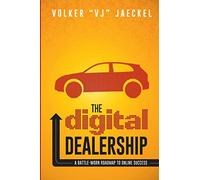 The Digital Dealership: A Battle-Worn Roadmap to Online Success