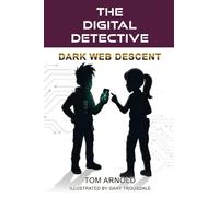 The Digital Detective: Dark Web Descent:: Dark Web Descent
