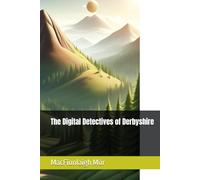 The Digital Detectives of Derbyshire