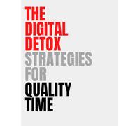 The Digital Detox: Simple Strategies to Reclaim Focus & Quality Time. A practical, step-by-step plan to reduce screen time, beat phone addiction, and rebuild real connections