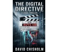 The Digital Directive: A Jack Halloway Thriller: Stealing Hollywood’s Soul and the Battle for Human Reality
