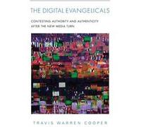 The Digital Evangelicals - Travis Warren Cooper - Indiana University Press - Livre en Anglais - Hardback Travis Warren CooperTravis Warren Cooper (Auteur)