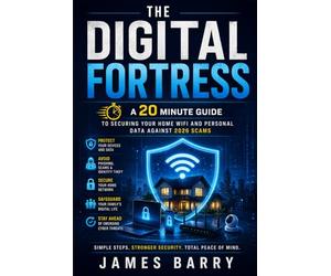 The Digital fortress: A 20-minute guide to securing your home wifi and personal data against 2026 scams