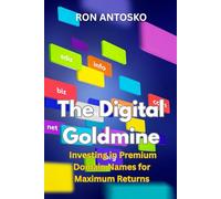 The Digital Goldmine: Investing in Premium Domain Names for Maximum Returns