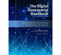The Digital Governance Handbook For Ceos And Governing Boards (2nd Ed. 2024)