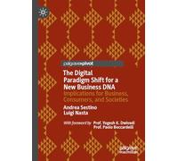 The Digital Paradigm Shift for a New Business DNA: Implications for Business, Consumers, and Societies